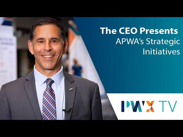 The Future of APWA: The CEO Presents APWA’s Strategic Initiatives