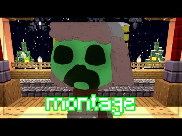 if creepergobrr made a montage