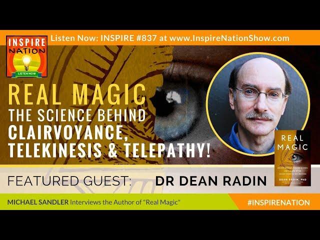 DEAN RADIN & REAL MAGIC: The Science Behind Clairvoyance, Telekinesis & Telepathy, LAW OF ATTRACTION