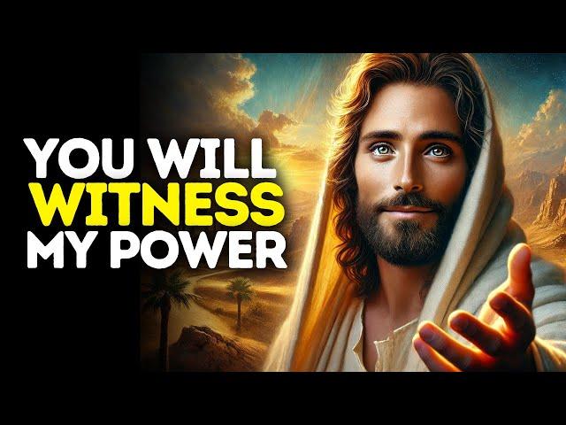 You Will Witness My Power | God Says | God Message Today | Gods Message Now | God Message