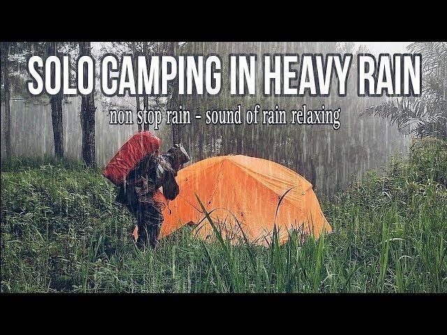 AMAZING HEAVY RAIN ️‼️SOLO CAMPING IN HEAVY RAIN AND THUNDERSTORM, RELAXING RAIN SOUND, ASMR