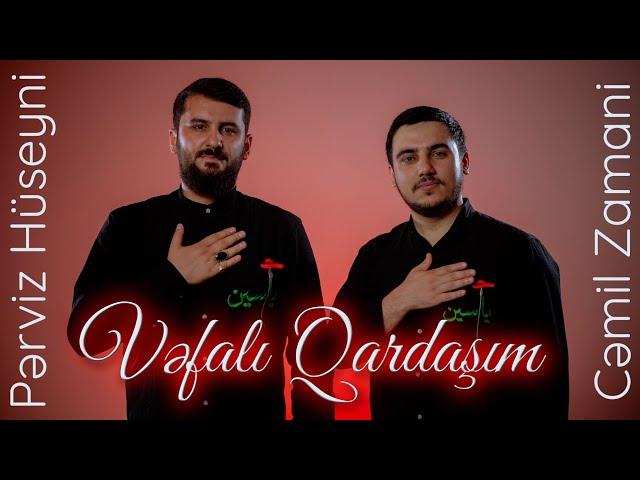 Cemil Zemani & Perviz Huseyni- Vefali Qardaşim | Meherrem Albomu 2023|