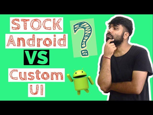 Stock Android vs Custom UI Mobile Phones, Which One is Better???  | Tech Welder |