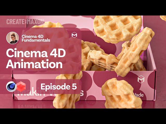 Episode 5 – Animation – Cinema 4D Fundamentals: Makin’ Waffles