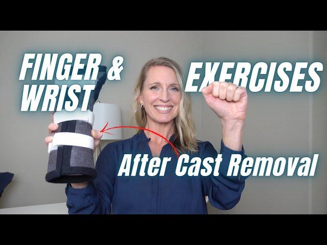 Finger + Wrist Exercises: Beginner Follow Along after Cast Removal