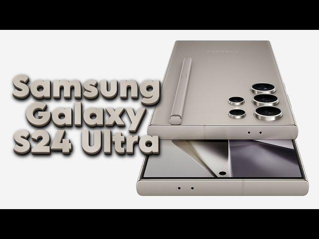 Впечатления от Samsung Galaxy S24 Ultra