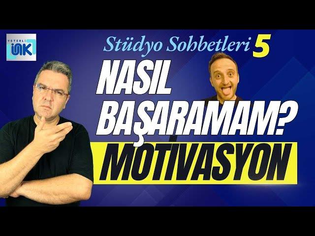 Stüdyo Sohbetleri -5 : Nasıl başaramam?