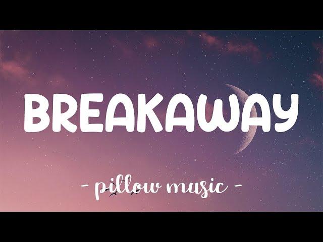 Breakaway - Kelly Clarkson (Lyrics) 