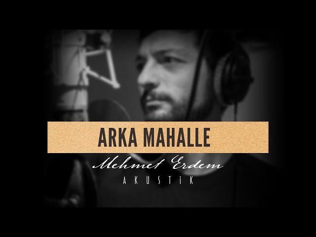 Mehmet Erdem - Arka Mahalle ( Akustik )