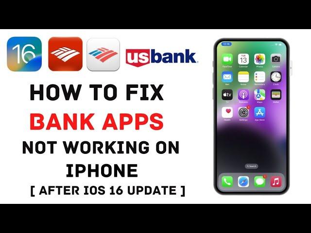 Fix Banking Apps Not Working On iPhone After IOS 16 Update - Banking App Keeps Crashing On iOS 16