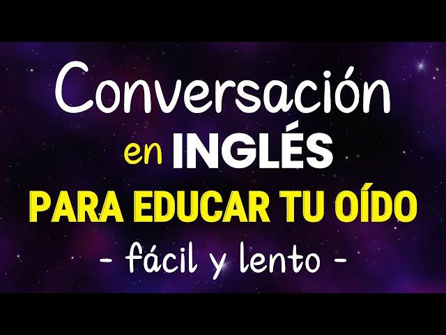 CONVERSACION EN INGLES PARA MEJORAR TU FLUIDEZ || FRASES DE USO DIARIO PARA HABLAR INGLES RAPIDO