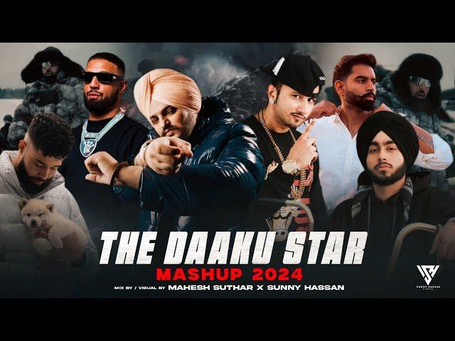 The Daaku Star Mashup 2024 | Sidhu Moosewala | Yo Yo Honey Singh | Shubh | Badshah | Sunny Hassan