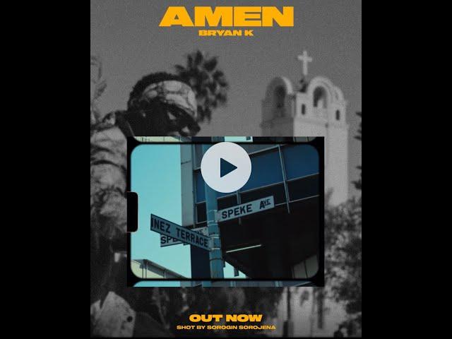 Bryan K - AMEN (Official Music Video)