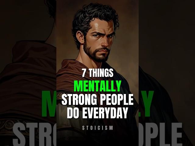 7 Daily Habits of Mentally Strong People | Stoic Wisdom