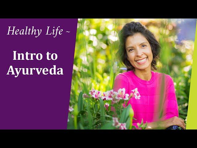 Intro to Ayurveda, EP3 Ayurvedic Lifestyle Tips with Lala Naidu