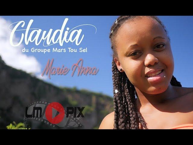 CLAUDIA du groupe Mars Tou Sel - Marie anna  [ Clip Officiel ] #LMPix