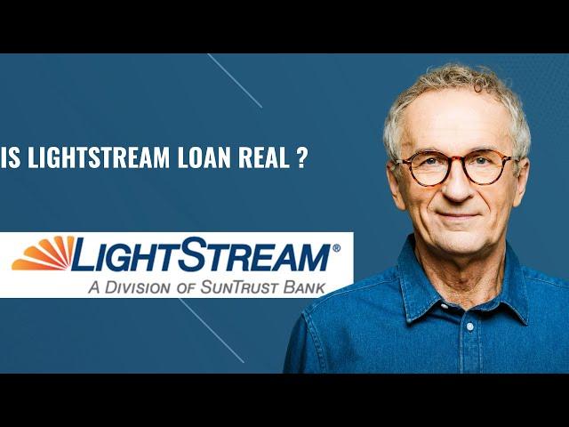 Is LightStream Loan Real