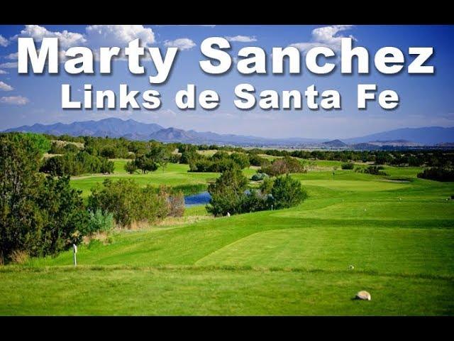 MARTY SANCHEZ LINKS de SANTA FE GOLF COURSE