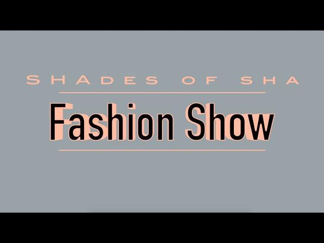 SHAdes of SHA Fashion Show 2021