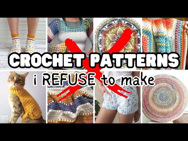 UNPOPULAR OPINION | 11 CROCHET Patterns I REFUSE to MAKE