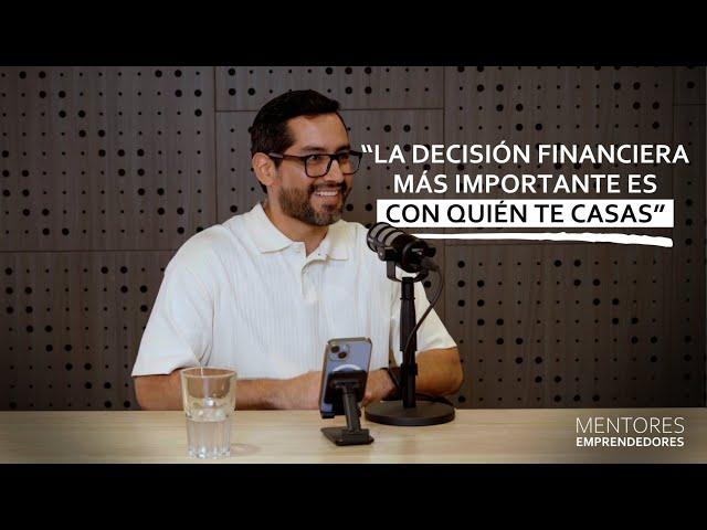 Finanzas en pareja: Las claves para el éxito con Renzo Peche - Mentores Emprendedores #93