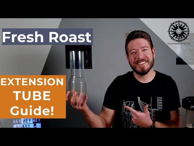 Fresh Roast EXTENSION TUBE GUIDE | SR800 Home Coffee Roasting Tutorial