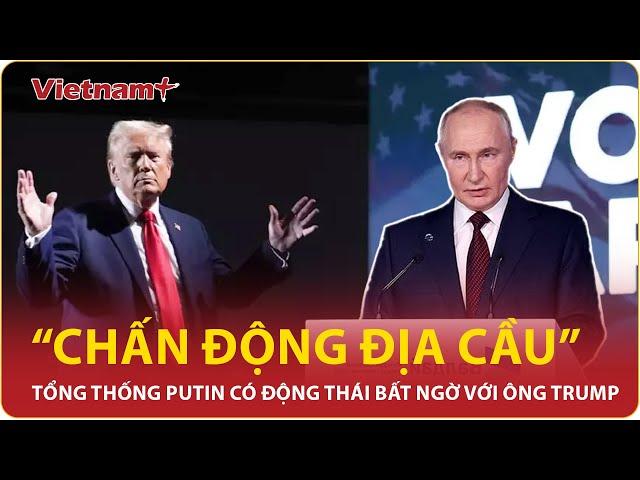 Cú “quay xe phút chót” của Tổng thống Putin với ông Trump khiến thế giới bàng hoàng | Vietnam Plus