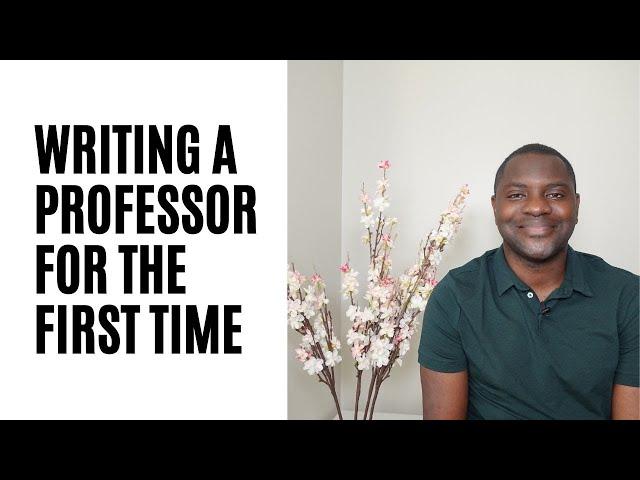 WRITING A PROFESSOR FOR THE FIRST TIME (COLD EMAIL)