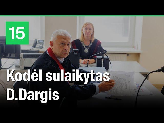 Prokuroras: kodėl sulaikytas D.Dargis ir kas jo bendrininkai