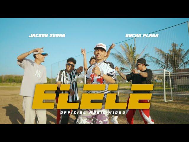 Jacson Zeran - ELELE feat. Oncho Flash (Official Music Video)