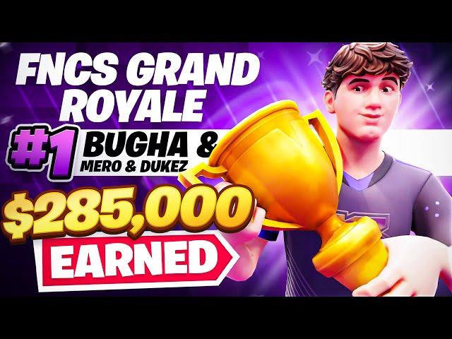  1ST PLACE IN FNCS GRAND ROYALE ($285,000)  | Bugha