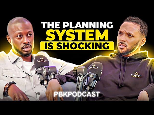 Dennis Yentumi: “The Planning System Is Shocking” | PBK Podcast | EP 69