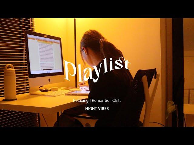 Playlist  Late Night Music | Work & Study with me ( relaxing, romantic, chill ) mynjimye