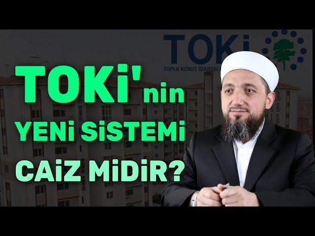 TOKİ'nin Yeni Sosyal Konut Projesi Caiz midir?