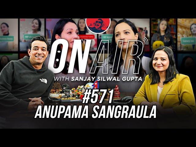 On Air With Sanjay #571 - Anupama Sangraula