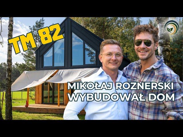 Jak mieszka Mikołaj Roznerski ? Zobacz jego DOM Timber Moon 82