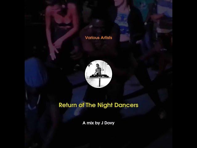 Return of The Night Dancers [dj set]