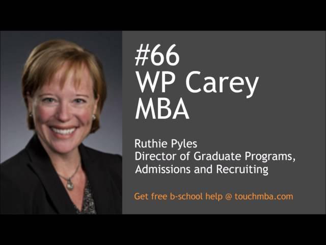 Arizona State WP Carey MBA Admissions Interview with Ruthie Pyles - Touch MBA Podcast