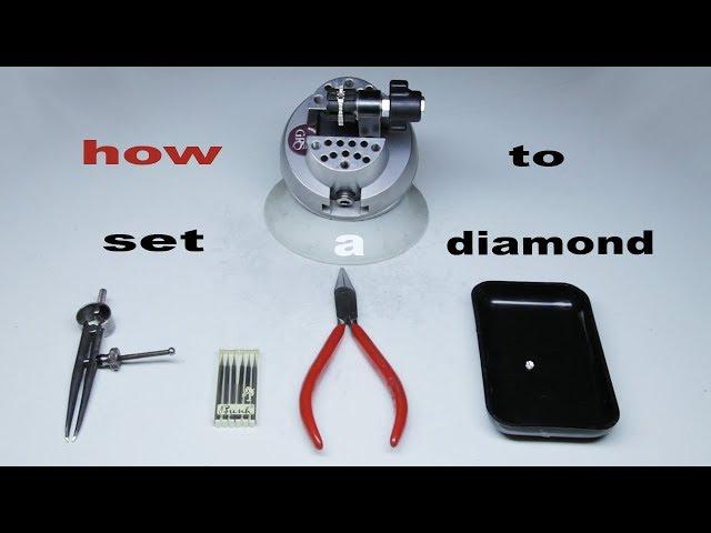 HOW TO SET A DIAMOND