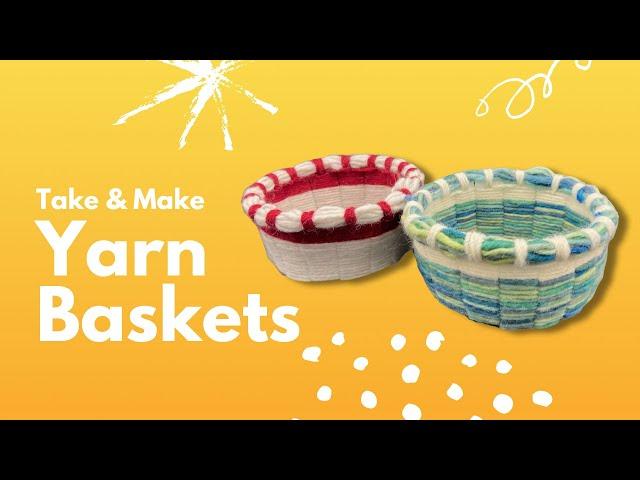 Take & Make Yarn Baskets