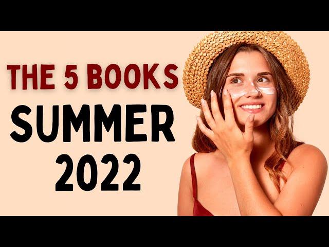 The 5 Books to read this summer 2022 ️