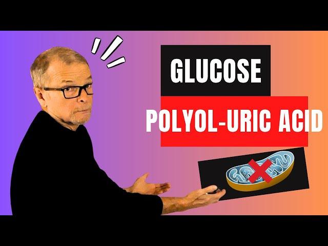 Glucose Opens Polyol-Fructose-Uric Acid Pathway