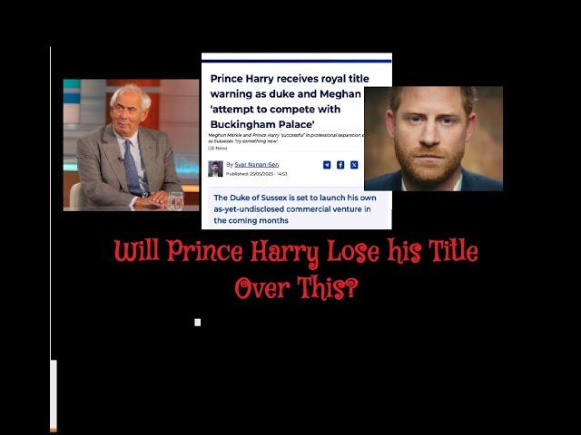 (331) Will Prince Harry Lose His Title Over This?