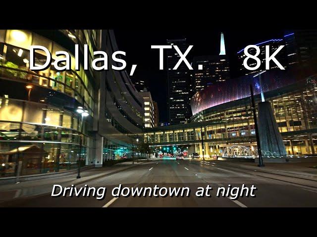 Dallas, Texas - 8K - Relaxing Video - Driving Downtown at night. [ASMR]