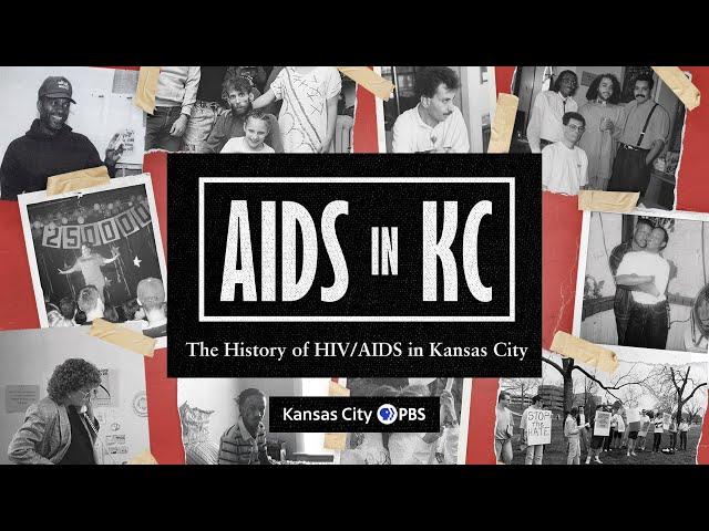 AIDS in KC | Full Documentary (Early 1980s to Now)