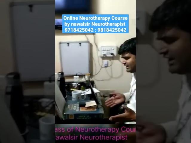 Online Neurotherapy Training by Nawalsir Neurotherapist | #Neurotherapy Course by #Nawalsir