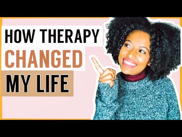 HOW THERAPY CHANGED MY LIFE (10/10 Would Recommend) 2020