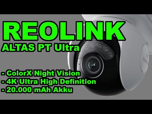 TEST - Reolink Altas PT Ultra - 4K mit ColorX Night Vision #Reolink #altasptultra #reolinkkameras