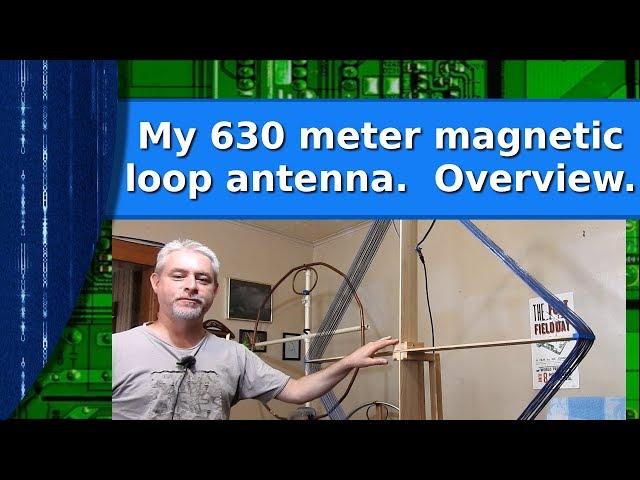 Ham Radio - My 630 meter magloop.  An overview