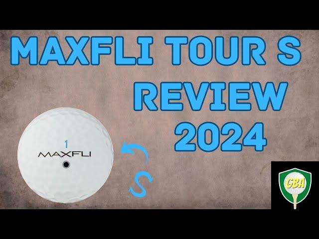 Maxfli Tour S CG Golf Ball Review |2024|